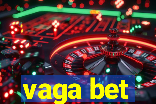 vaga bet